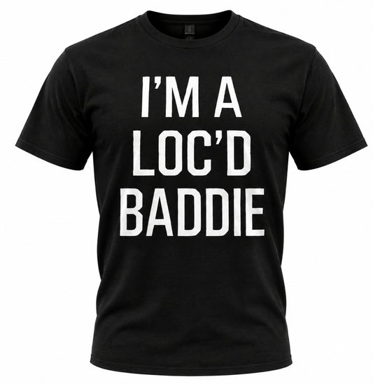 Im a Loc,d Baddie